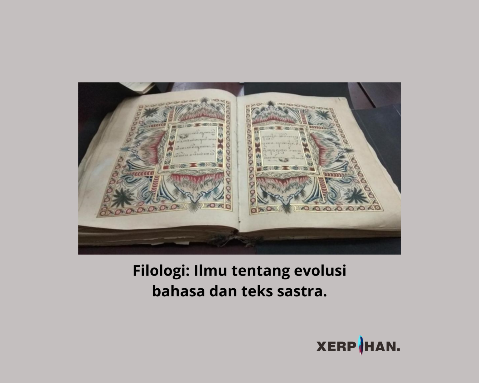 Filologi : Pengertian, Tujuan, Dan Cabang Ilmu. - Xerpihan