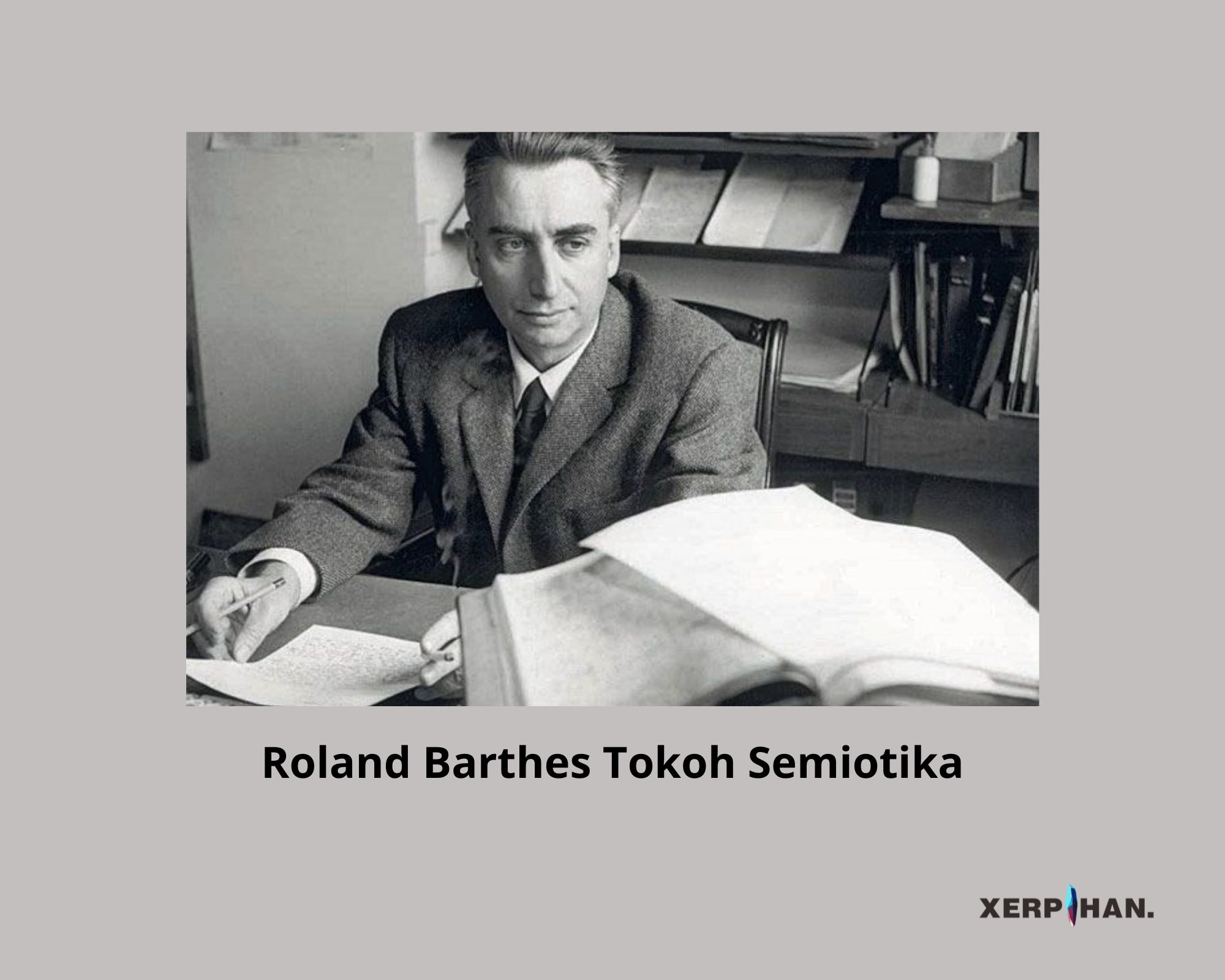 Roland Barthes Teori Semiotika: Biografi - Xerpihan